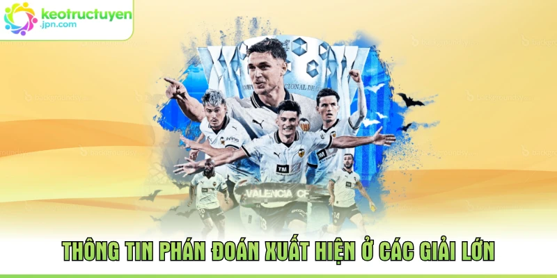 Thông tin phán đoán xuất hiện ở các giải lớn